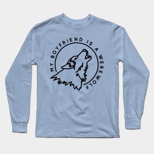 My Boyfriend is a Werewolf Long Sleeve T-Shirt